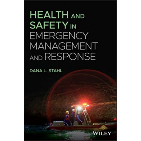 Health and Safety in Emergency Management and Response