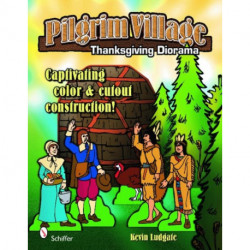 Pilgrim Village: A Thanksgiving Diorama