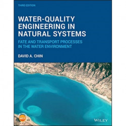 Water-Quality Engineering in Natural Systems: Fate and Transport Processes in the Water Environment