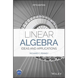Linear Algebra: Ideas and Applications
