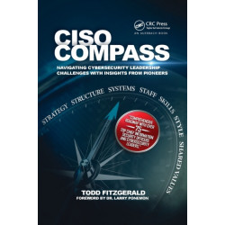 CISO COMPASS: Navigating Cybersecurity Leadership Challenges with Insights from Pioneers