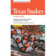 Texas Snakes: A Field Guide