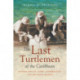 The Last Turtlemen of the Caribbean: Waterscapes of Labor, Conservation, and Boundary Making
