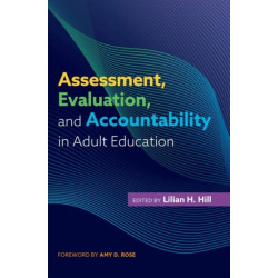 Assessment, Evaluation, and Accountability in Adult Education