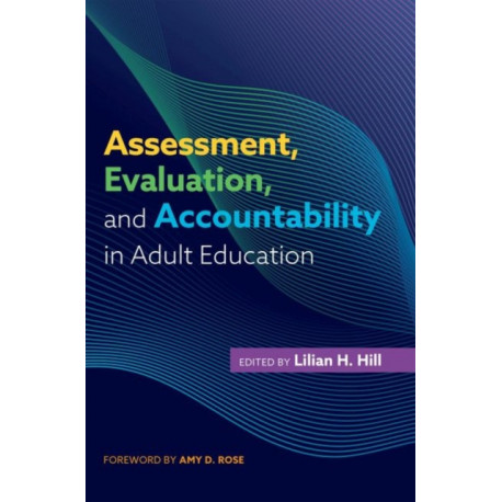 Assessment, Evaluation, and Accountability in Adult Education
