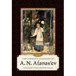 The Complete Folktales of a.N. Afanas'ev, Volume III