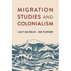 Migration Studies and Colonialism