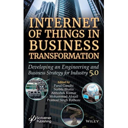Internet of Things in Business Transformation: Developing an Engineering and Business Strategy for Industry 5.0
