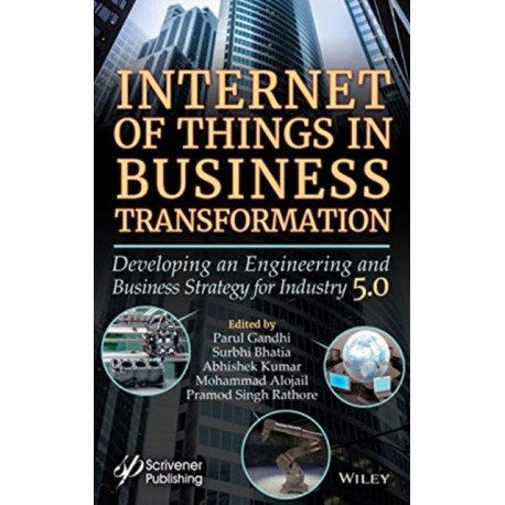 Internet of Things in Business Transformation: Developing an Engineering and Business Strategy for Industry 5.0
