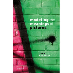 Modeling the Meanings of Pictures: Depiction and the philosophy of language
