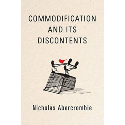 Commodification and Its Discontents