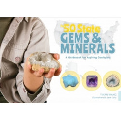 The 50 State Gems and Minerals: A Guidebook for Aspiring Geologists