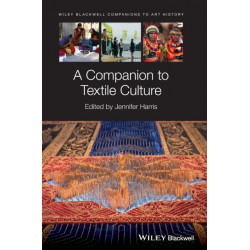 A Companion to Textile Culture