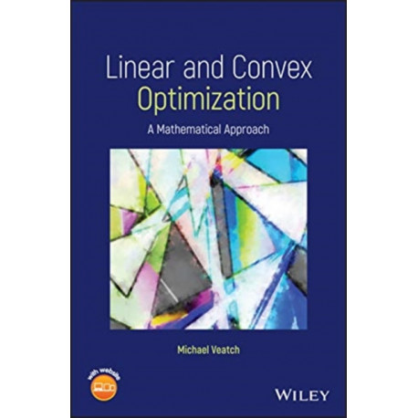Linear and Convex Optimization: A Mathematical Approach
