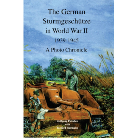 The German Sturmgeschutze in World War II