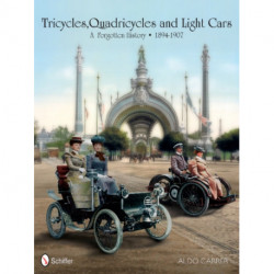Tricycles, Quadricycles and Light Cars 1894-1907: A Forgotten History