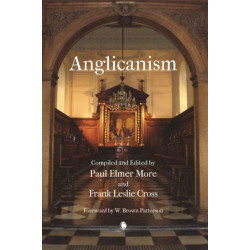 Anglicanism: The Thought and Practice of the Church of England