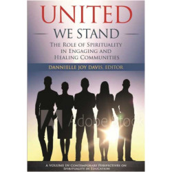 United We Stand: The Role of Spirituality in Engaging and Healing Communities