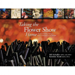 Taking the Flower Show Home: Award Winning Designs from Concept to Completion