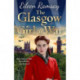 The Glasgow Girl at War: The new heartwarming saga from the author of the G.I. Bride