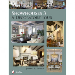 Showhouses 3: A Decorators' Tour