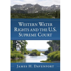Western Water Rights and the U.S. Supreme Court