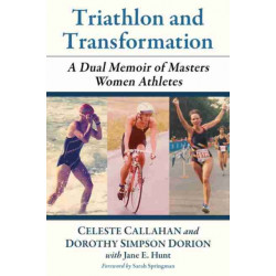 Beyond Triathlon: A Dual Memoir of Masters Women Athletes