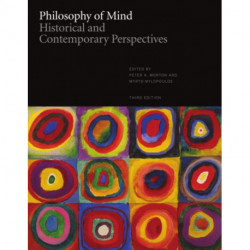 Philosophy of Mind: Historical and Contemporary Perspectives - Third Edition: Historical and Contemporary Perspectives
