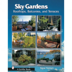Sky Gardens: Rooftops, Balconies, and Terraces