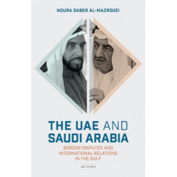 The UAE and Saudi Arabia: Border Disputes and International Relations in the Gulf