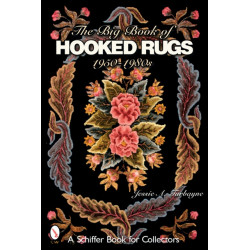 The Big Book of Hooked Rugs: 1950-1980s