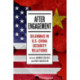 After Engagement: Dilemmas in U.S.-China Security Relations