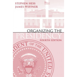 Organizing the Presidency