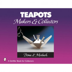 Teapots: Makers & Collectors