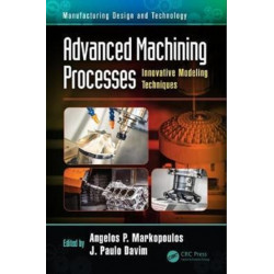 Advanced Machining Processes: Innovative Modeling Techniques