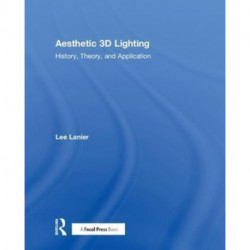 Aesthetic 3D Lighting: History, Theory, and Application