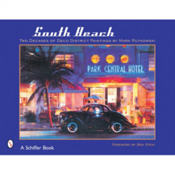 South Beach: Two Decades of Deco District Paintings by Mark Rutkowski