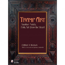 Tramp Art, Another Notch: Folk Art from the Heart