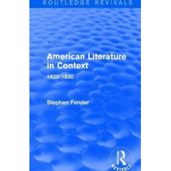 American Literature in Context: 1620-1830