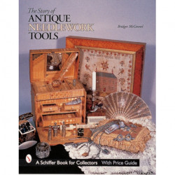 The Story of Antique Needlework Tools