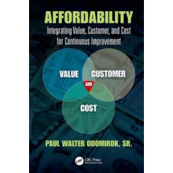 Affordability: Integrating Value, Customer, and Cost for Continuous Improvement