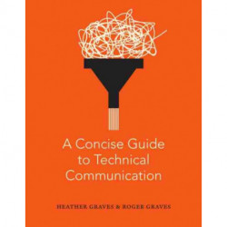 A Concise Guide to Technical Communication