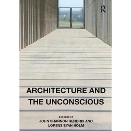 Architecture and the Unconscious