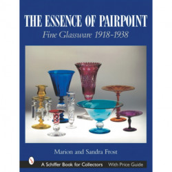 The Essence of Pairpoint: Fine Glassware 1918-1938