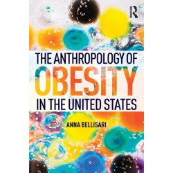 The Anthropology of Obesity in the United States