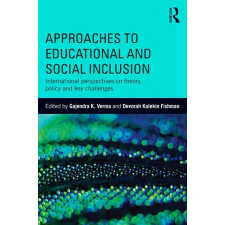 Approaches to Educational and Social Inclusion: International perspectives on theory, policy and key challenges