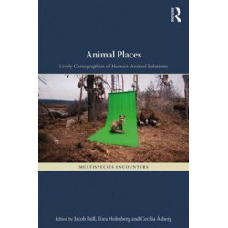 Animal Places: Lively Cartographies of Human-Animal Relations