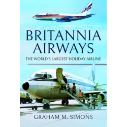 Britannia Airways: The World's Largest Holiday Airline