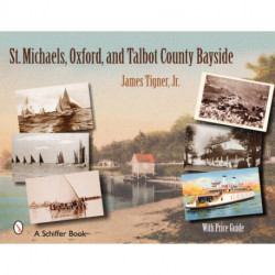 St. Michaels, Oxford, and the Talbot County Bayside