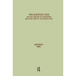 The Auditor's Talk: An Oral History of the Profession from the 1920s to the Present Day